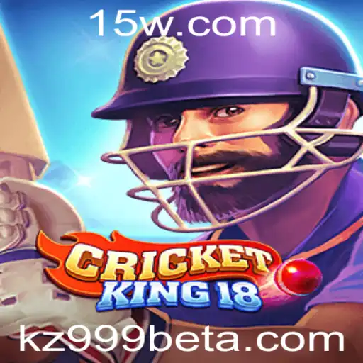 CricketKing18: Explorando o Novo Jogo de Críquete Associado ao KZ999bet